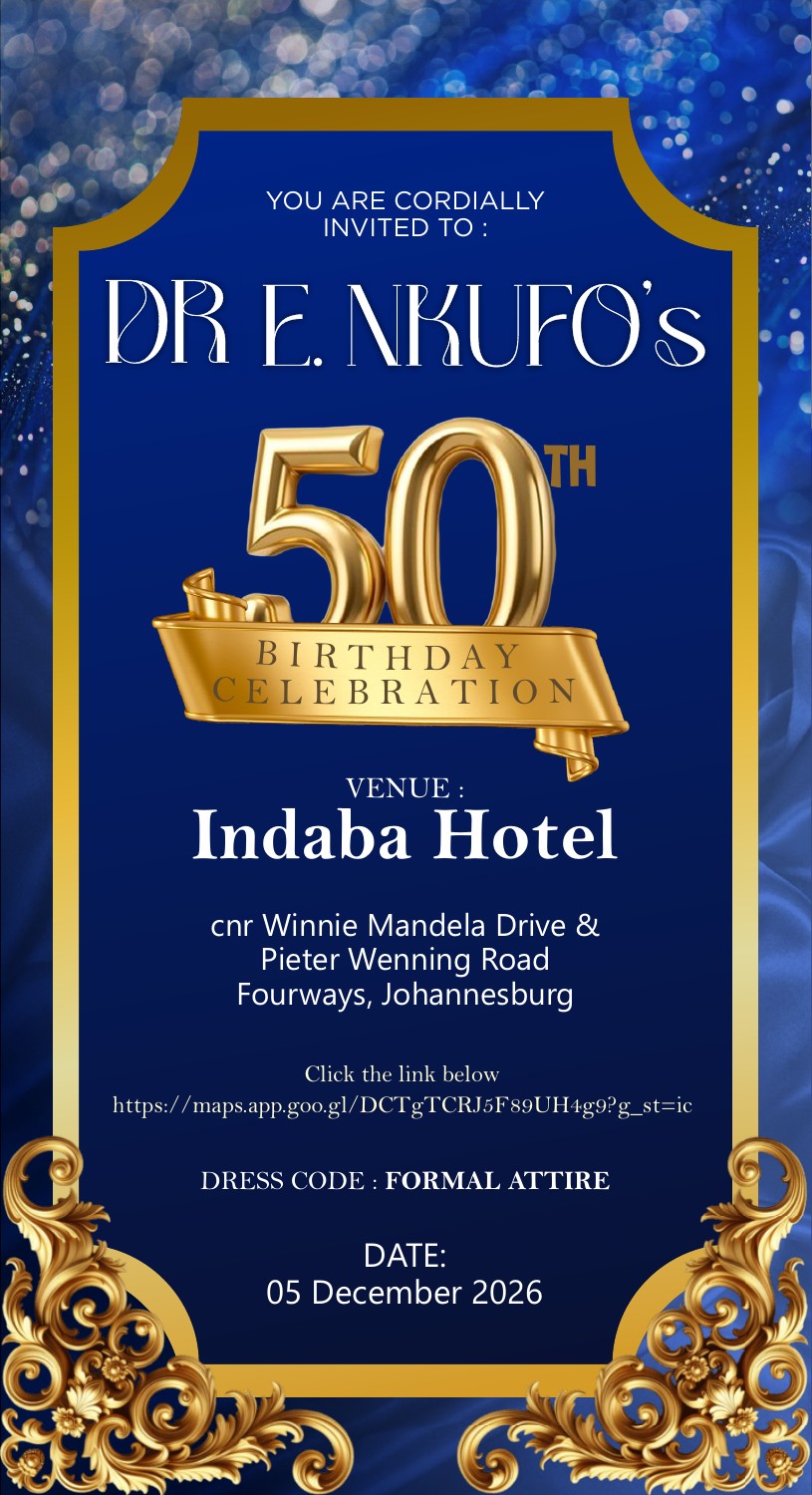 Dr. E. Nkufo’s 50th birthday celebration invitation. 5 December 2026, Indaba Hotel, Fourways, Johannesburg. Formal attire.