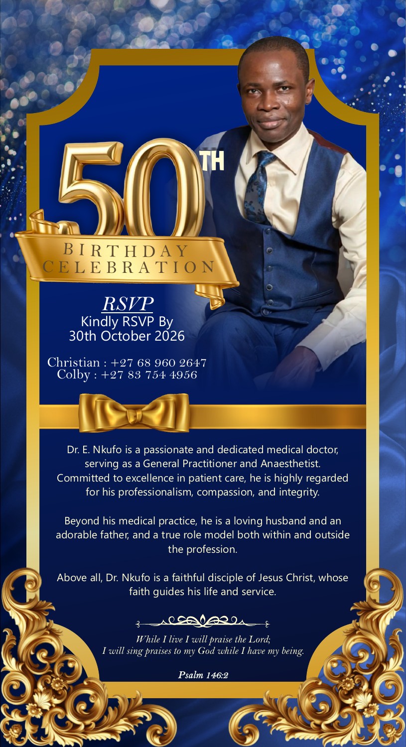 RSVP by 30 October 2026. A tribute to Dr. Nkufo’s life, family, profession and faith. Psalm 146:2.